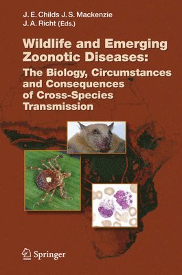 bokomslag Wildlife and Emerging Zoonotic Diseases: The Biology, Circumstances and Consequences of Cross-Species Transmission