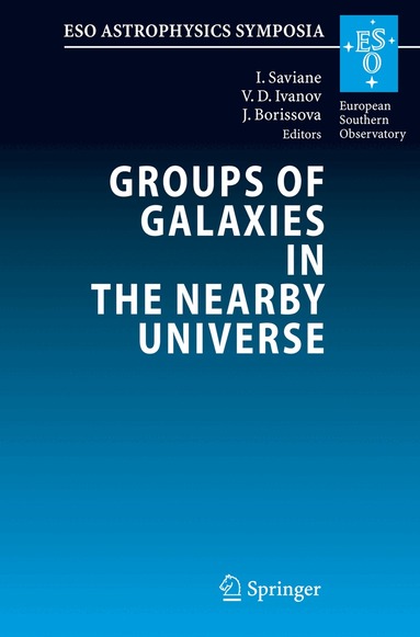 Ivo Saviane, Valentin D. Ivanov, Jordanka Borissova - Groups of Galaxies in the Nearby Universe, Häftad