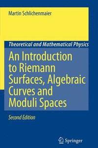 bokomslag An Introduction to Riemann Surfaces, Algebraic Curves and Moduli Spaces