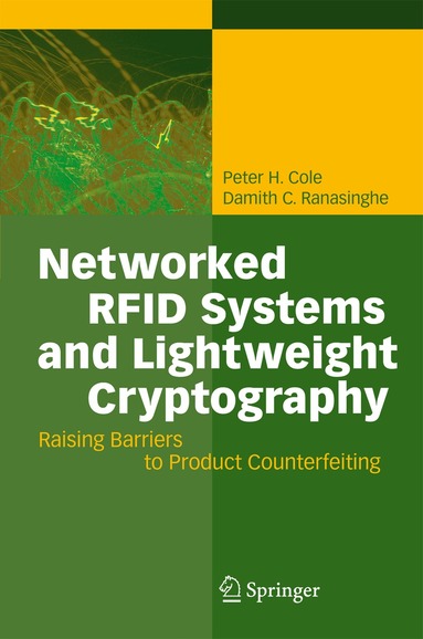 Peter H. Cole, Damith C. Ranasinghe - Networked RFID Systems and Lightweight Cryptography, Häftad