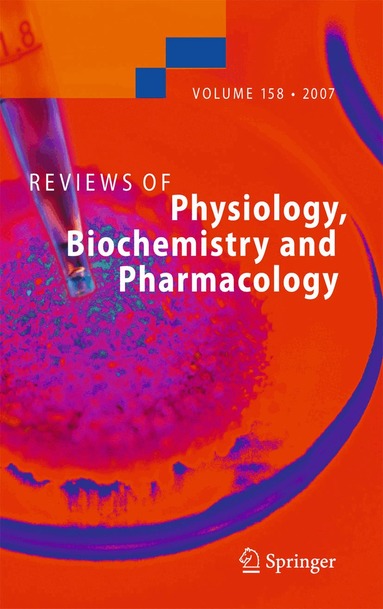 S.G. Amara, E. Bamberg, B. Fleischmann, T. Gudermann, S.C. Hebert, R. Jahn, William J. Lederer, R. Lill, A. Miyajima, S. Offermanns, R. Zechner - Reviews of Physiology, Biochemistry and Pharmacology 158, Häftad