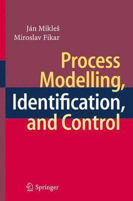 Process Modelling, Identification, and Control 1