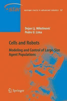 Dejan Lj. Milutinovic, Pedro U. Lima, Dejan Lj Milutinovic - Cells and Robots, Häftad