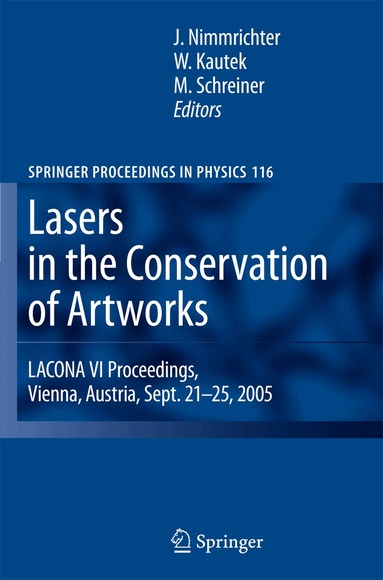 Johann Nimmrichter, Wolfgang Kautek, Manfred Schreiner - Lasers in the Conservation of Artworks, Häftad