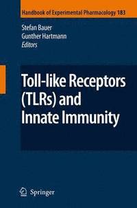 bokomslag Toll-Like Receptors (TLRs) and Innate Immunity