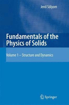 Fundamentals of the Physics of Solids 1