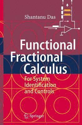 Functional Fractional Calculus for System Identification and Controls