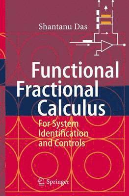 Functional Fractional Calculus for System Identification and Controls 1