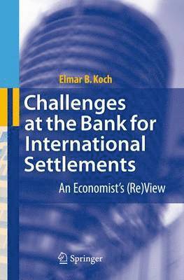 Challenges at the Bank for International Settlements 1