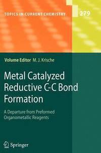 bokomslag Metal Catalyzed Reductive C-C Bond Formation