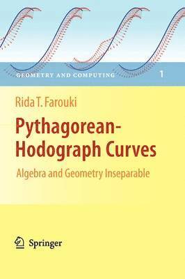 bokomslag Pythagorean-Hodograph Curves: Algebra and Geometry Inseparable