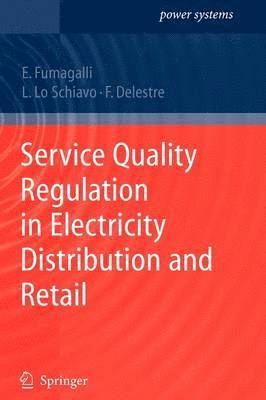 Service Quality Regulation in Electricity Distribution and Retail 1
