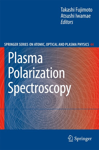 Takashi Fujimoto, Atsushi Iwamae - Plasma Polarization Spectroscopy, Häftad