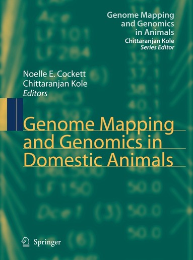 Noelle E. Cockett, Chittaranjan Kole - Genome Mapping and Genomics in Domestic Animals, Häftad