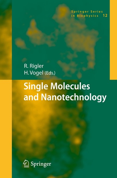 Rudolf Rigler, H. Vogel - Single Molecules and Nanotechnology, Häftad
