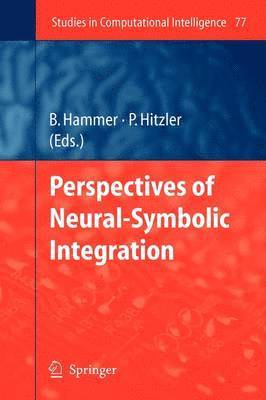 Barbara Hammer, Pascal Hitzler - Perspectives of Neural-Symbolic Integration, Häftad