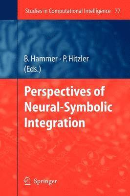 Perspectives of Neural-Symbolic Integration 1