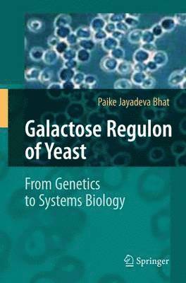 Paike Jayadeva Bhat - Galactose Regulon of Yeast, Häftad