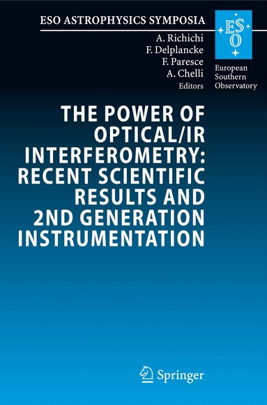 Andrea Richichi, Francoise Delplancke, Francesco Paresce, Alain Chelli - Power of Optical/IR Interferometry: Recent Scientific Results and 2nd Generation Instrumentation, Häftad