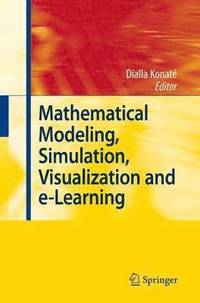 bokomslag Mathematical Modeling, Simulation, Visualization and e-Learning