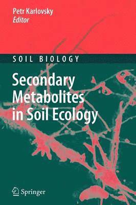 Secondary Metabolites in Soil Ecology 1