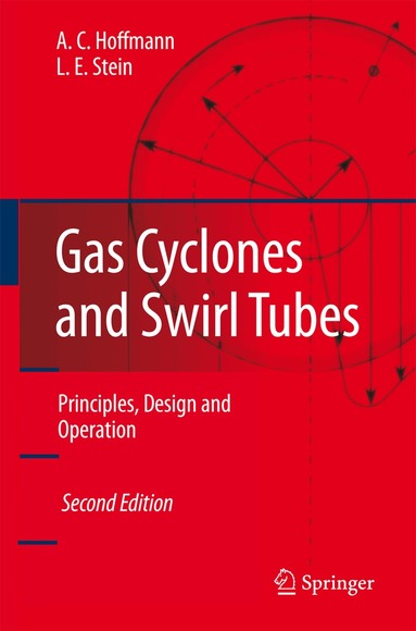 Alex C. Hoffmann, Louis E. Stein - Gas Cyclones and Swirl Tubes, Häftad
