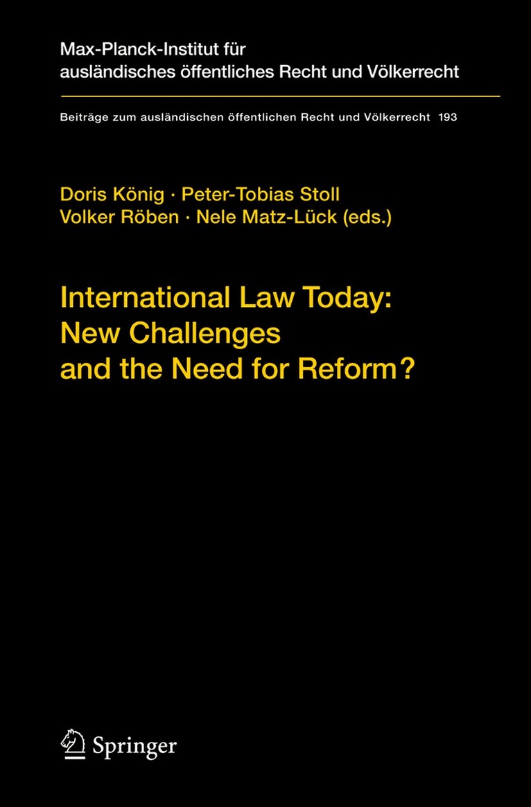 Doris König, Peter-Tobias Stoll, Volker Röben, Nele Matz-Lück - International Law Today: New Challenges and the Need for Reform?, Häftad