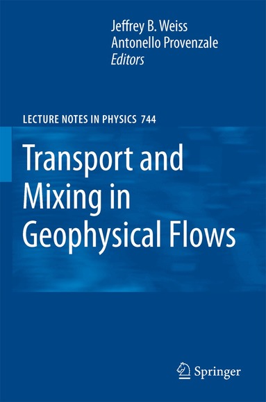 Jeffrey B. Weiss, Antonello Provenzale - Transport and Mixing in Geophysical Flows, Häftad