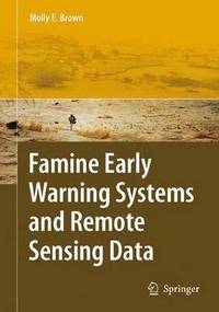 bokomslag Famine Early Warning Systems and Remote Sensing Data