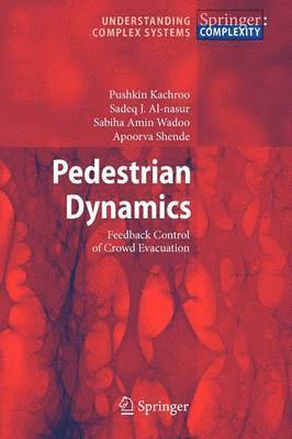 Pushkin Kachroo, Sadeq J. Al-nasur, Sabiha Amin Wadoo, Apoorva Shende, Sadeq J. Al-Nasur - Pedestrian Dynamics, Häftad