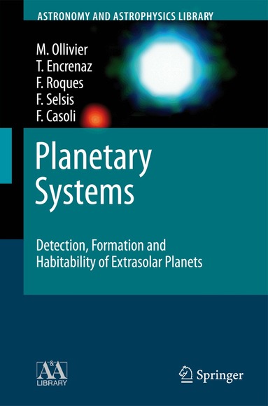 Marc Ollivier, Thérèse Encrenaz, Francoise Roques, Franck Selsis, Fabienne Casoli - Planetary Systems, Häftad