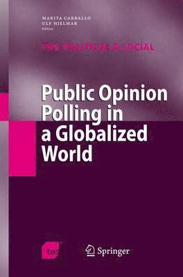 Public Opinion Polling in a Globalized World 1