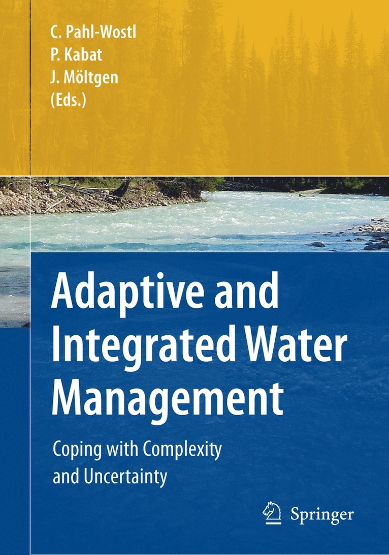 Claudia Pahl-Wostl, Pavel Kabat, Jörn Möltgen - Adaptive and Integrated Water Management, Häftad