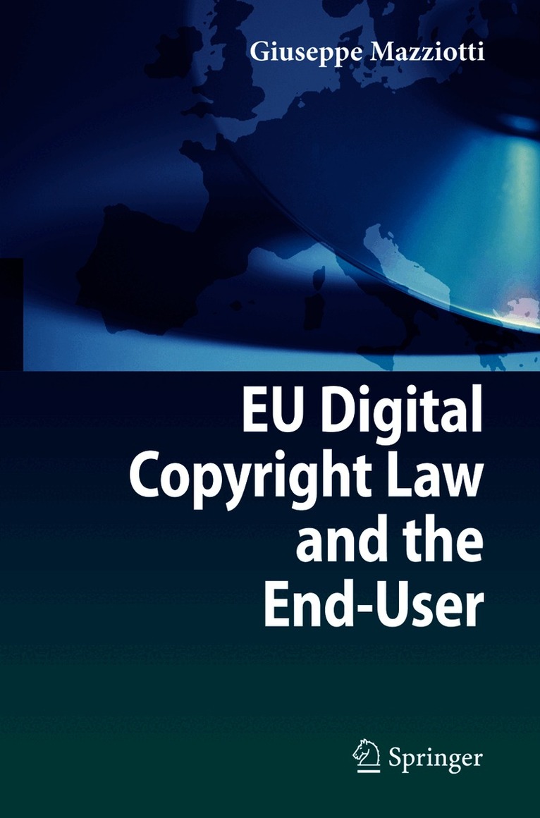 Giuseppe Mazziotti - EU Digital Copyright Law and the End-User, Häftad