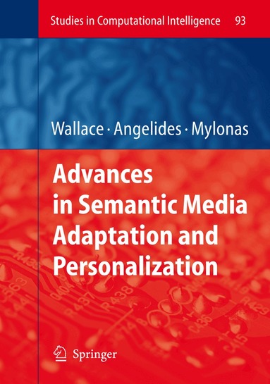 Manolis Wallace, Marios C. Angelides, Phivos Mylonas - Advances in Semantic Media Adaptation and Personalization, Häftad