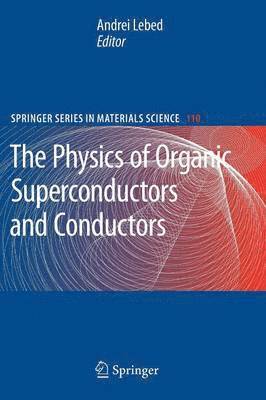 bokomslag The Physics of Organic Superconductors and Conductors