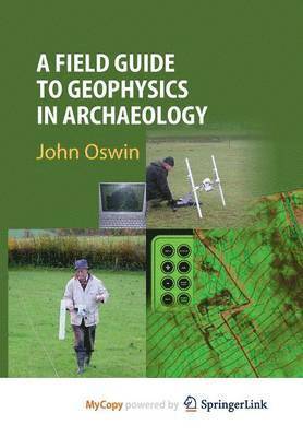 bokomslag Field Guide to Geophysics in Archaeology
