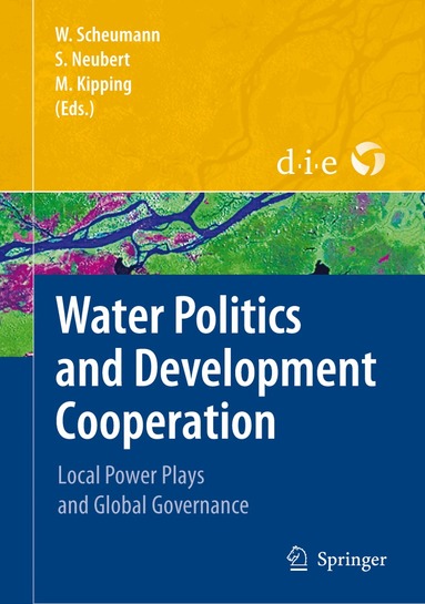 Waltina Scheumann, Susanne Neubert, Martin Kipping - Water Politics and Development Cooperation, Häftad