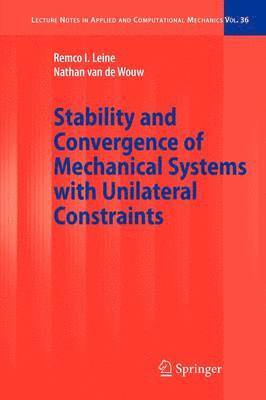 Stability and Convergence of Mechanical Systems with Unilateral Constraints 1