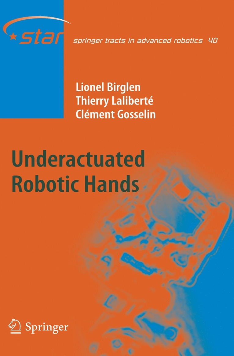 Lionel Birglen, Thierry Laliberté, Clément M. Gosselin - Underactuated Robotic Hands, Häftad