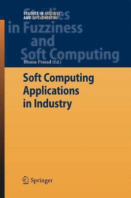 Bhanu Prasad - Soft Computing Applications in Industry, Häftad