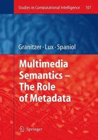 bokomslag Multimedia Semantics - The Role of Metadata