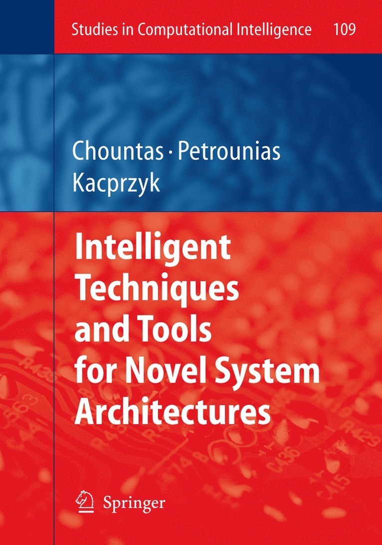 Intelligent Techniques and Tools for Novel System Architectures