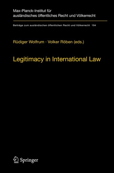 Rüdiger Wolfrum, Volker Röben - Legitimacy in International Law, Häftad