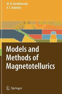 Models and Methods of Magnetotellurics 1