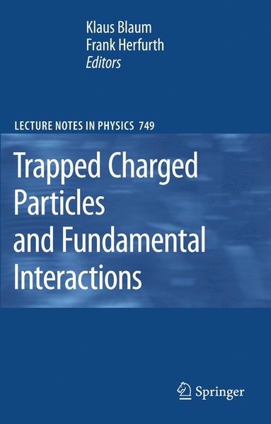 bokomslag Trapped Charged Particles and Fundamental Interactions