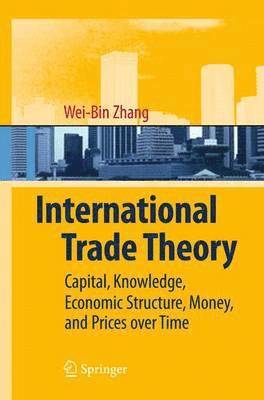 Wei-Bin Zhang - International Trade Theory, Häftad