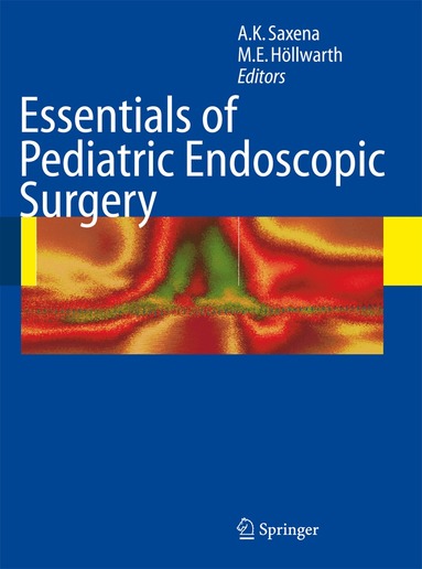 Amulya K. Saxena, Michael E. Höllwarth - Essentials of Pediatric Endoscopic Surgery, Häftad