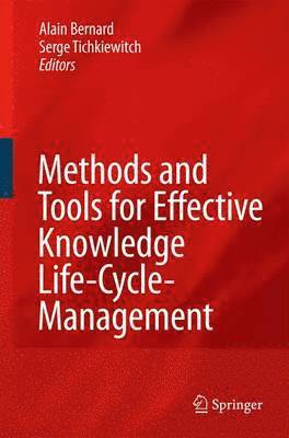 Methods and Tools for Effective Knowledge Life-Cycle-Management 1
