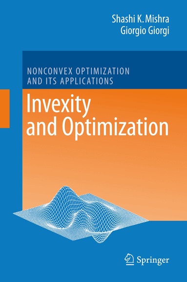 Shashi K. Mishra, Giorgio Giorgi - Invexity and Optimization, Häftad